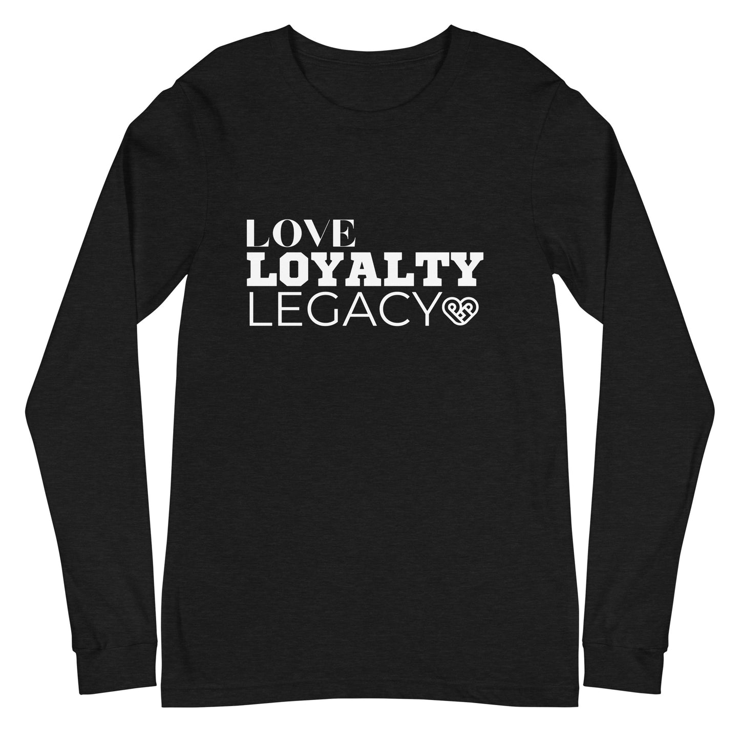 LOVE LOYALTY LEGACY STACK Unisex Long Sleeve Tee