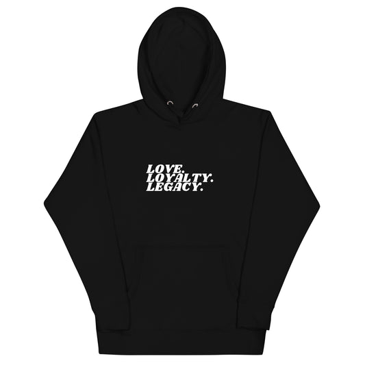 Love Loyalty Legacy Unisex Hoodie