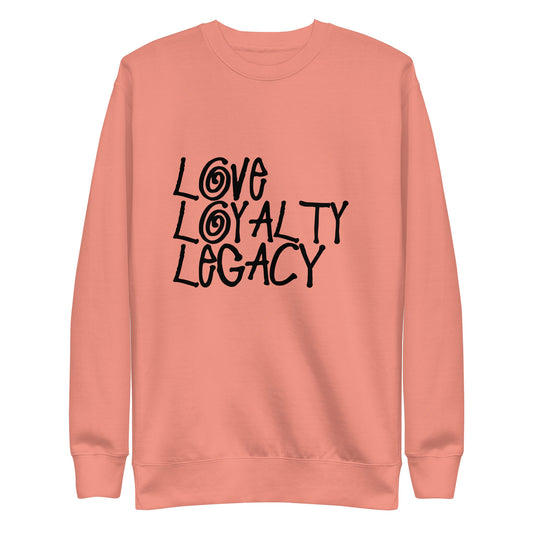 Love Loyalty Legacy Stack Unisex Premium Sweatshirt