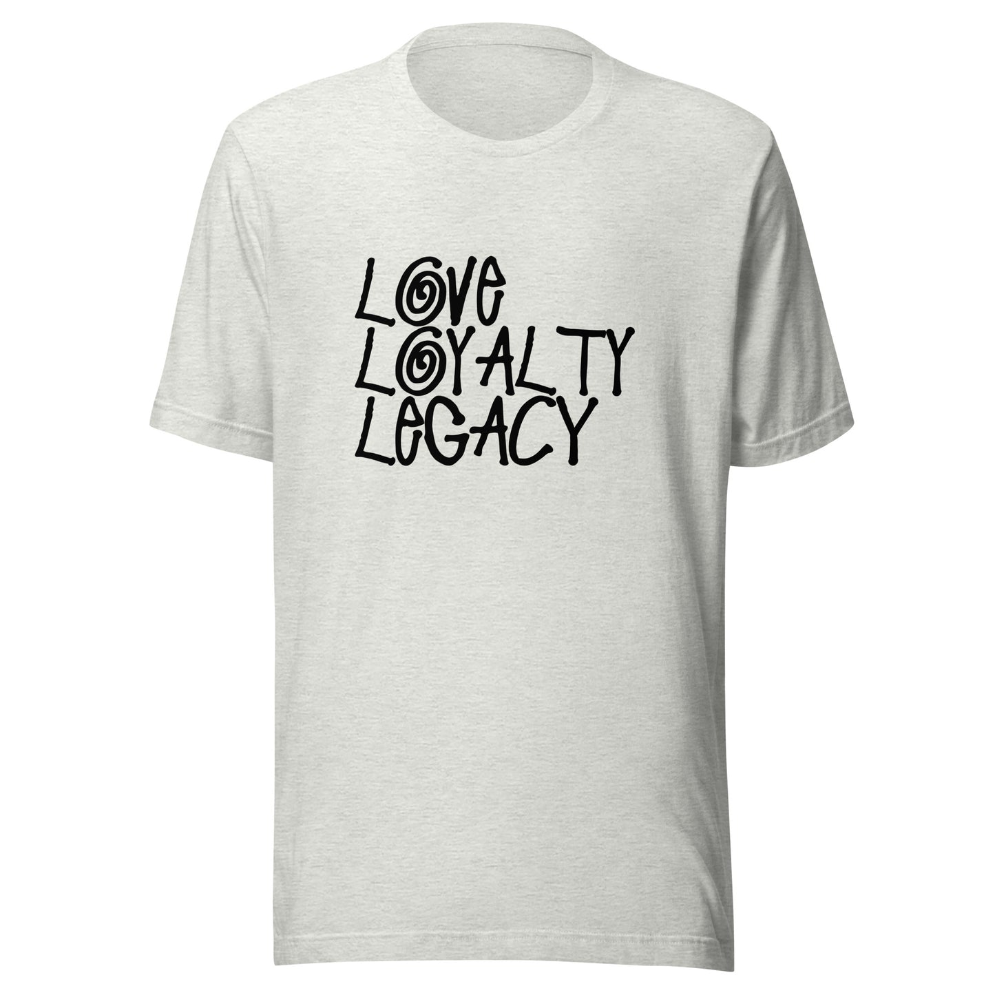 Love Loyalty Legacy Stack Unisex t-shirt
