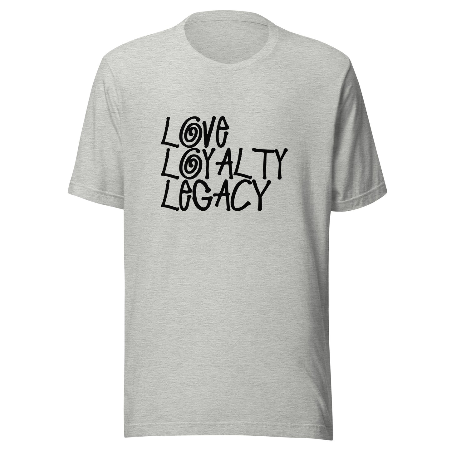 Love Loyalty Legacy Stack Unisex t-shirt