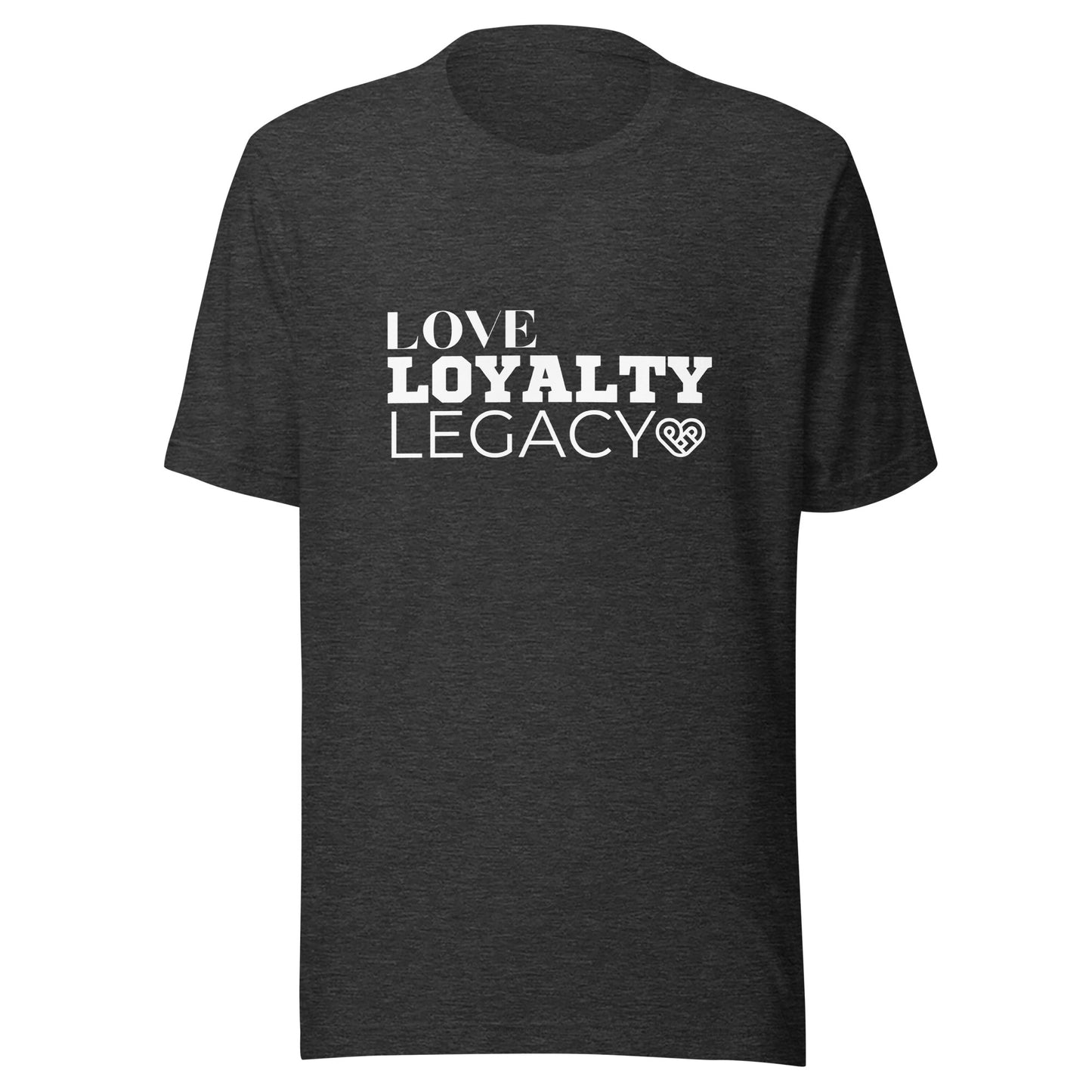 LOVE LOYALTY LEGACY STACK Unisex t-shirt