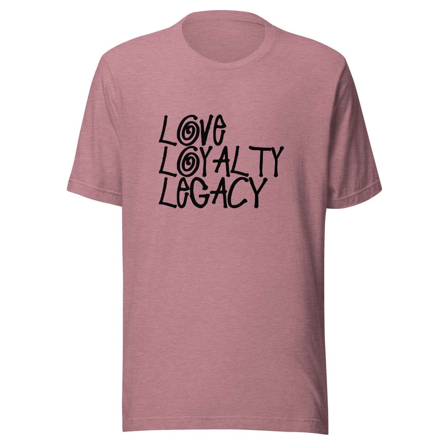 Love Loyalty Legacy Stack Unisex t-shirt