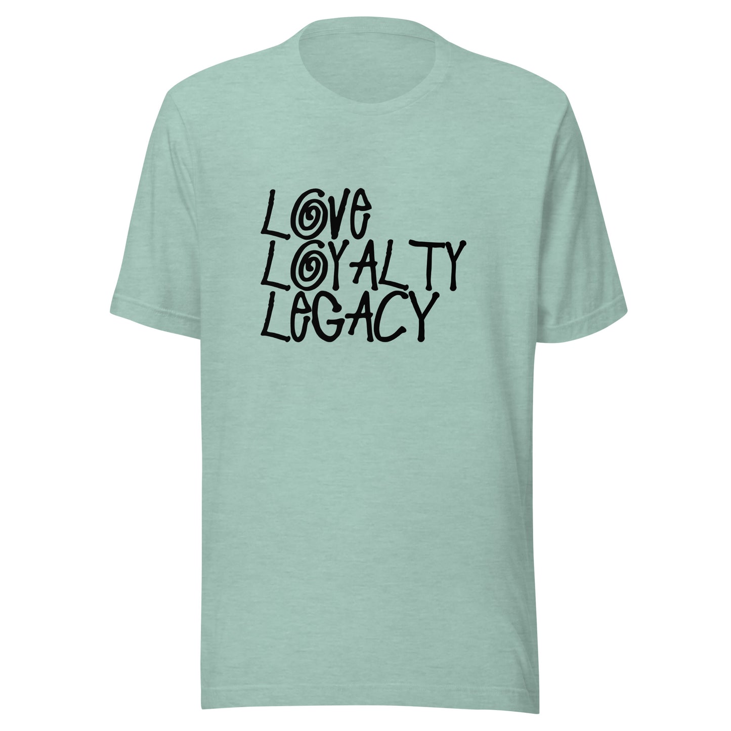 Love Loyalty Legacy Stack Unisex t-shirt