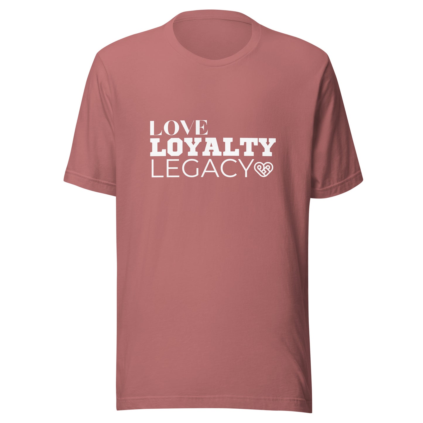 LOVE LOYALTY LEGACY STACK Unisex t-shirt